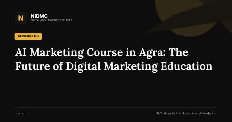 AI Marketing Course in Agra: The Future of Digital Marketing Education
