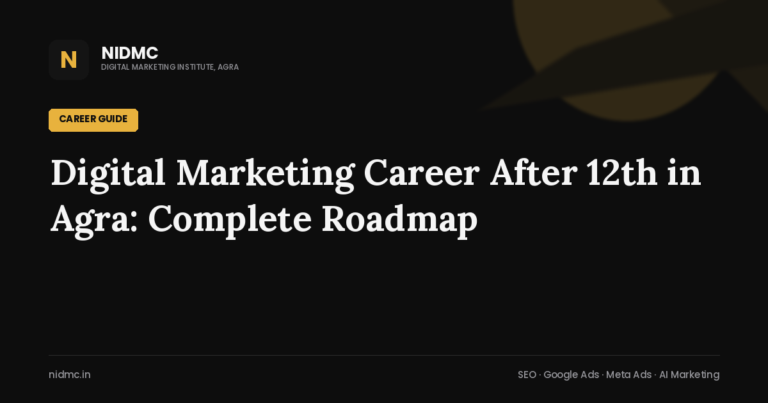 Digital Marketing Career After 12th in Agra: Complete Roadmap